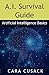 A.I. Survival Guide: Artifi...