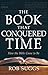 The Book that Conquered Tim...