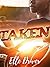 Taken