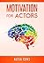 Motivation for Actors (Psyc...