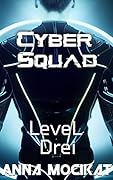 Cyber Squad: Level Drei
