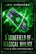 A Minefield of Magical Malice