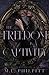 The Freedom in Captivity (Fractured Ever Afters, #4)