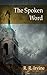 The Spoken Word: A Moroni Traveler Novel (The Moroni Traveler Series Book 5)