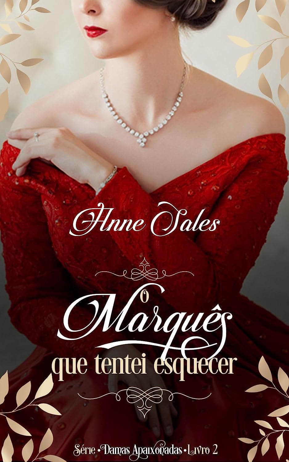 O Marquês que tentei esquecer (Damas Apaixonadas #2)