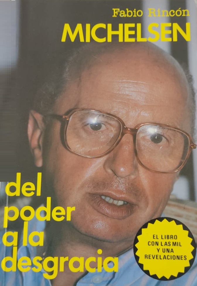 Michelsen, del poder a la disgracia (Paperback)