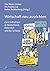 Wirtschaft neu ausrichten: Care-Initiativen in Deutschland, Österreich und der Schweiz (German Edition)