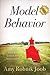Model Behavior by Amy Robnik Joob