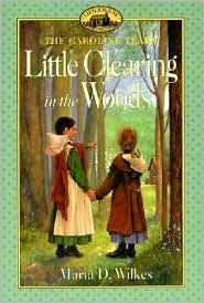 Little Clearing in the Woods (Little House: The Caroline Years, #3)