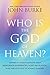 Who Is the God of Heaven?: ...