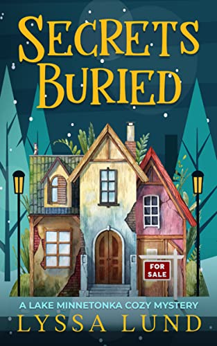 Secrets Buried (Lake Minnetonka Cozy Mysteries Book 1)