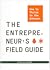 The Entrepreneur's Field Gu...