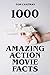1000 Amazing Action Movie F...