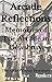 Arcade Reflections: Memorie...