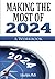 Making the Most of 2024: A ...