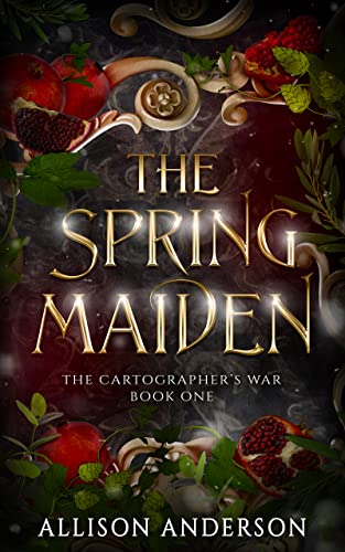 The Spring Maiden (The Cartographer’s War #1)