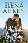 Always Be Mine by Elena Aitken