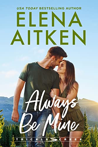 Always Be Mine (Trickle Creek, #3)