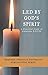 Led by God's Spirit: A Prac...