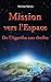 Mission vers l’Espace: De l...