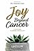 Joy Beyond Cancer: Choosing...