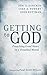 Getting to God: Preaching Good News in a Troubled World