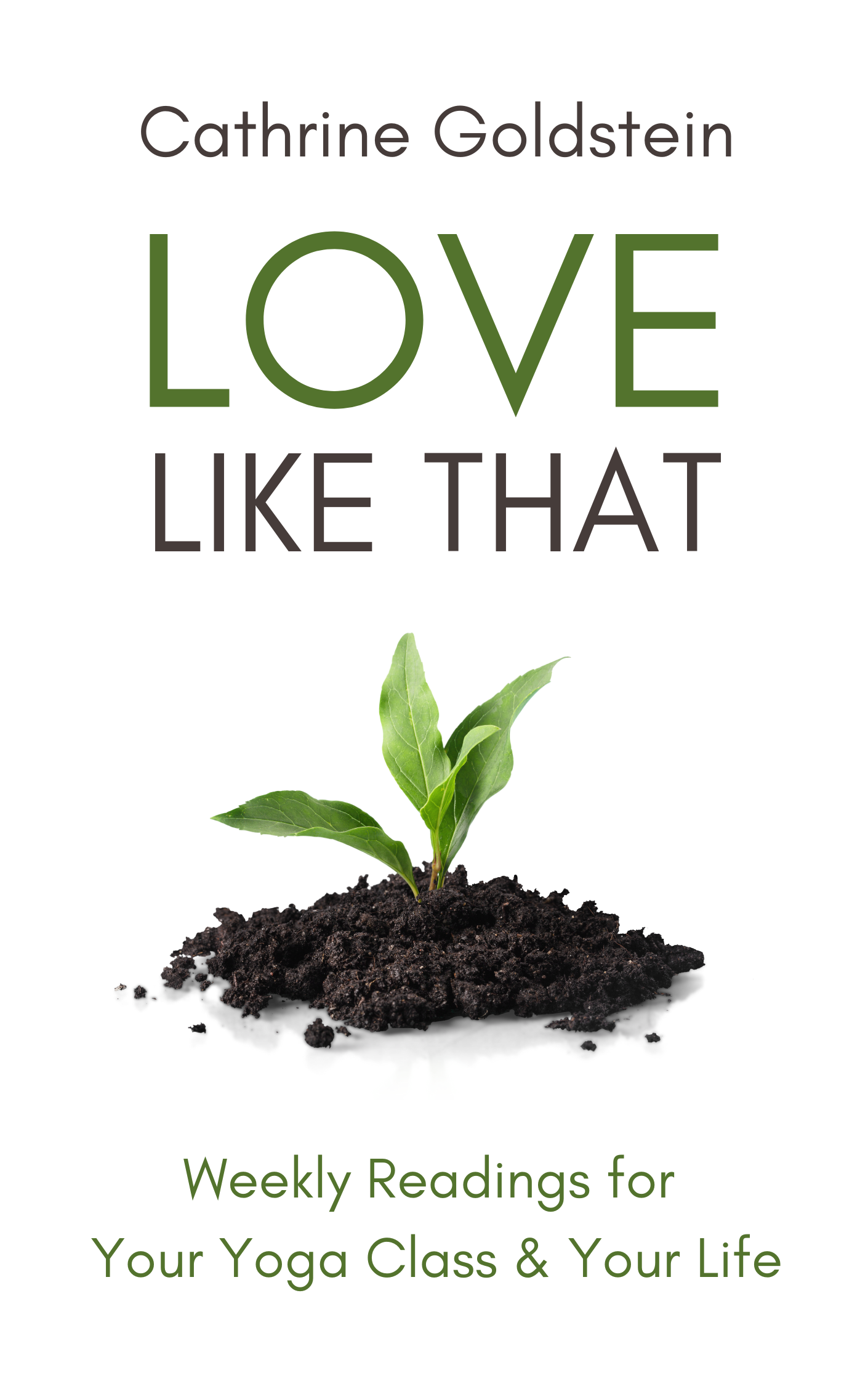Love Like That: Weekly Readings for Your Yoga Class & Your Life