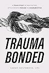 Trauma Bonded: A ...