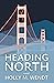 Heading North