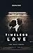 Timeless Love by Gaurav Saini
