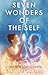 Seven Wonders of The Self: ...