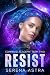 Resist by Serena Astra