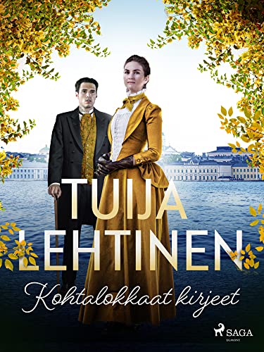 Kohtalokkaat kirjeet (Seurapiirejä ja suuria tunteita Book 3) (Finnish Edition)