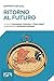 Ritorno al futuro. Rapporto...