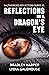 Reflections in a Dragon's E...