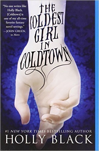 The Coldest Girl in Coldtown Paperback – 12 Aug 2014 by Holly Black