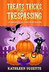 Treats, Tricks, and Trespassing by Kathleen Suzette