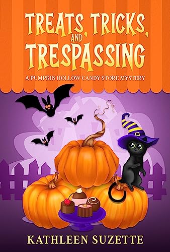 Treats, Tricks, and Trespassing: A Pumpkin Hollow Candy Store Mystery (Kindle Edition)
