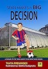 Sean Makes a Big Decision: A children’s book about football and big dreams. UK edition. (Sean Wants To Be Messi)