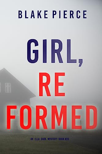 Girl, Reformed (Ella Dark #20)