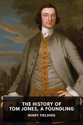 The History of Tom Jones, A Foundling [Annotated]