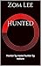 Hunted: Hunter by name hunt...