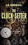The Clock Setter:...