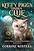 Kitty Piggy Finds A Clue (Kitty Piggy Witchy Mystery, #4)