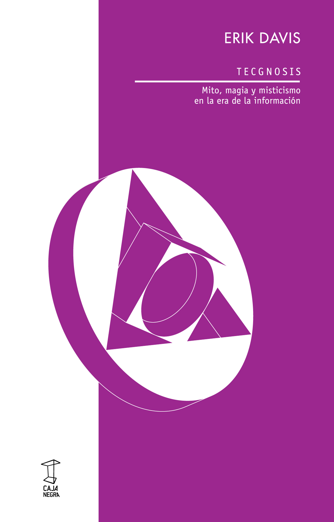 TecGnosis. Mito, magia y misticismo en la era de la información