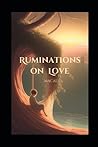 Ruminations on Love