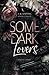 Some Dark Lovers (Reverse H...