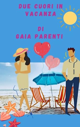 Due cuori in vacanza (Conchiglie) (Italian Edition)