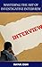 MASTERING THE ART OF INVESTIGATIVE INTERVIEWING by Mayur Joshi