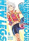 Run on Your New Legs, Vol. 5 by Wataru Midori